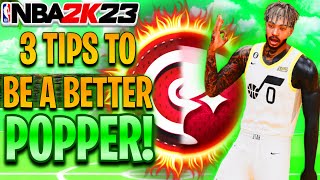 3 TIPS TO BE A BETTER POPPER IN NBA 2K23!
