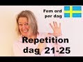 Learn Swedish - Day 21 - 25 - Five words a day - Repetition - Learn Swedish A1 CEFR