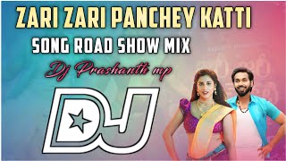 Zari Zari Panchey Katti song ||Roadshow  Mix By || DJ PRASHANTH MP ||
