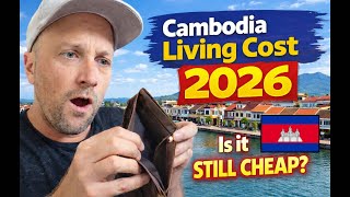 Cost of Living in Cambodia 2026 🇰🇭 | Is it Still Cheap?