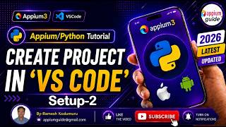 [Appium/Python Tutorial] Part - 25 : Create a "New Project" in VS Code
