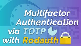 Multifactor Authentication via TOTP with Rodauth