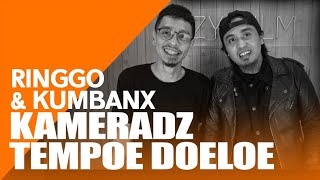 KUMBANX & RINGGO : CIKAL BAKAL TERBENTUKNYA BAND KAMERADZ