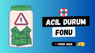 Acil Durum Fonu Nedir? Nasıl Oluşturulur ve Nerede Tutulur? Faydaları Neler? + Yedek akçe tutmak