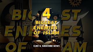 4 Biggest enemies of islam🥵#ytshorts #islamicshorts #islamicstatus #islamicvideo #shortvideo #shorts