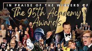 In Praise of the Winners of the 95th Academy Awards