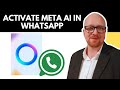 How to Activate Meta AI in WhatsApp (2025 Update!)