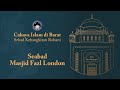 Sejarah Ahmadiyah | Seabad Masjid Fazl London