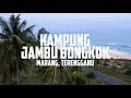 TERENGGANU - KAMPUNG JAMBU BONGKOK