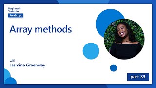Array methods [33 of 51] | JavaScript for Beginners