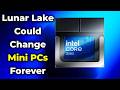 Intel Lunar Lake Could Change Mini PCs and Laptops Forever | Massive Efficiency and Graphics Gains