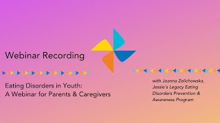 Eating Disorders in Youth- A Webinar for Parents & Caregivers: Webinar Recording