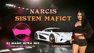 Narcis - Sistemul Mafiot ❌ Ultra Mix By Dj Magic