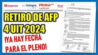 RETIRO DE AFP 2024 |!YA HAY FECHA PARA EL DEBATE EN EL PLENO! BUENAS NOTICIAS
