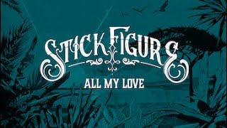Stick Figure – "All My Love"