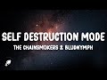 The Chainsmokers, Bludnymph - Self Destruction Mode (Lyrics)