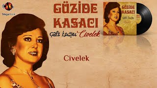 Güzide Kasacı - Civelek -Official Audio - Analog Master