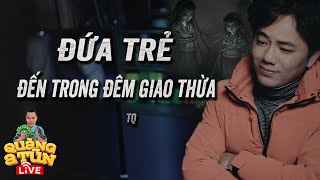 ĐỨA BÉ GÁI KHỐN KHỔ CHẠY THOÁT KHỎI THẢM KỊCH VÀ BÍ MẬT ĐỘNG TRỜI | Quàng A Tũn live truyện ma hay