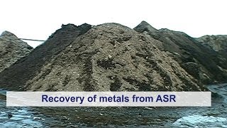 Recovery of metals from ASR