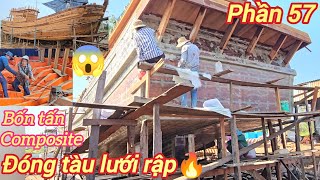 Đóng tàu lưới rập p57☆Cưa cặp đà máy và làm hai miệng hầm mũi