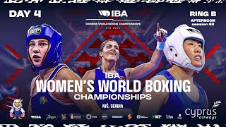 Day 4 | Ring B | Afternoon | IBA Women’s World Boxing Championships | Niš 2025