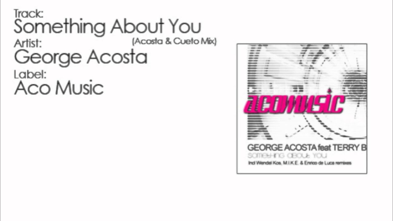 Something About You (Feat. Terry B) [Acosta & Cueto Mix] - George ...