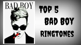 Top 5 Bad boy ringtones | Bad boy ringtones | Bad boy ringtones in 2019 | ringtones