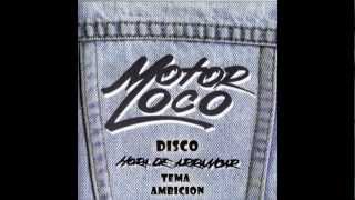 Motor Loco - Ambicion