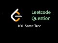 Leetcode 100 - Same Tree | Solving leetcode problems using Go