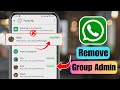 How to Remove Group Admin from WhatsApp