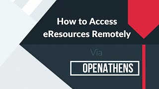How to Access eResources Remotely via OpenAthens? [Learning is Easy @ Your Library]