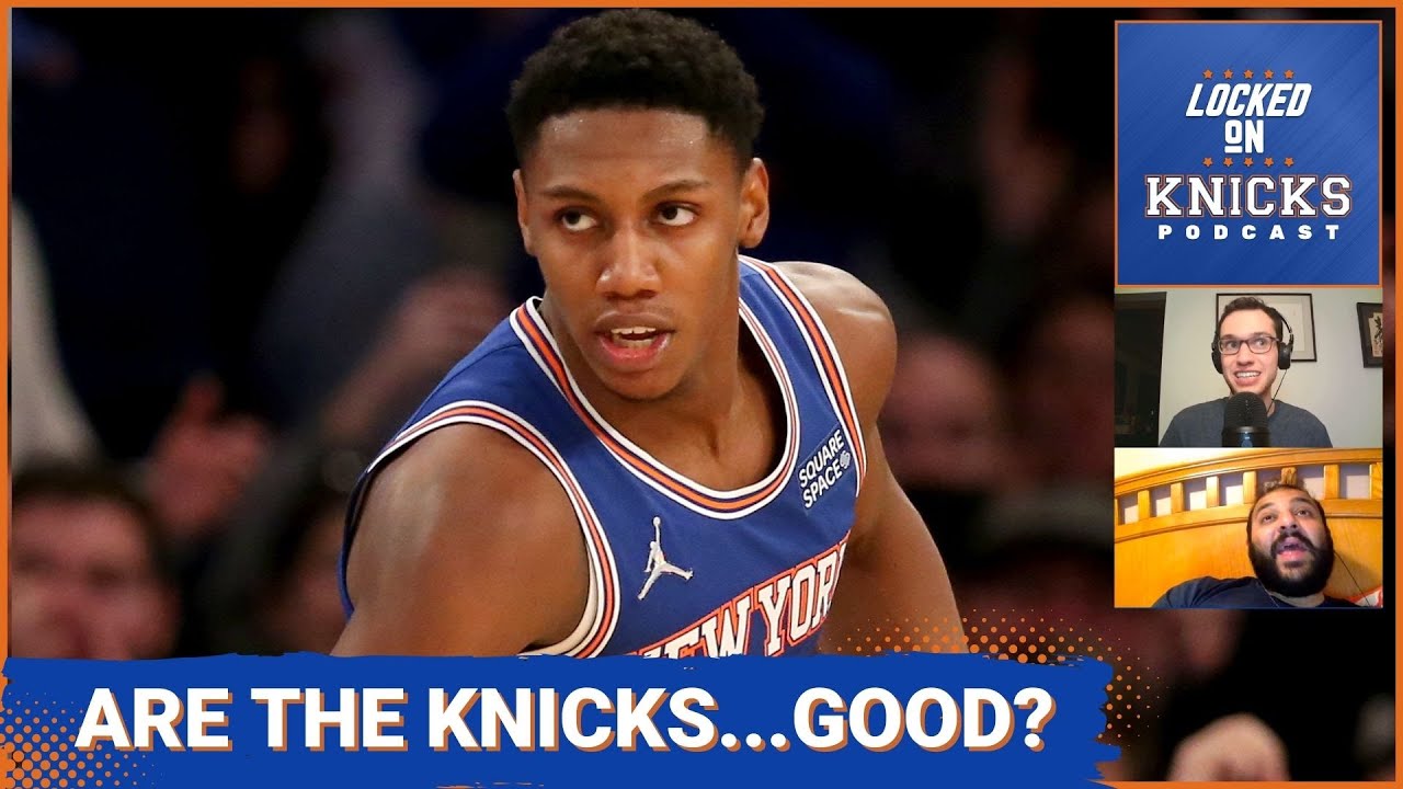 Are The New York Knicks A Top Five Team In The East? Plus Could ...