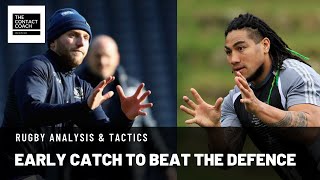 Rugby Coaching: Early Catch To Beat The Defence