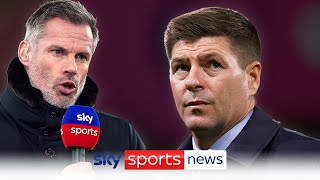 Jamie Carragher analyses Steven Gerrard's sacking at Aston Villa