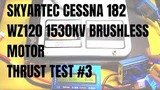 Skyartec Cessna 182 WZ120 1530KV brushless motor Thrust Test #3