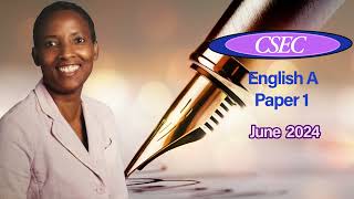 CSEC English A June 2024 Paper 1 Explained | Full Exam Walkthrough