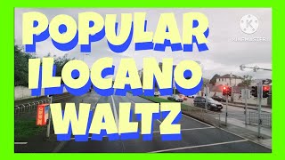 AMAZING ILOCANO WALTZ FEATURING IRELAND ROADVIEWS