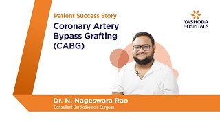 Coronary Artery Bypass Graft Surgery | CABG | Yashoda Hospitals, Hyderabad