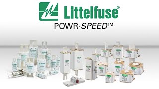 Littelfuse POWR-SPEED High-Speed Fuses