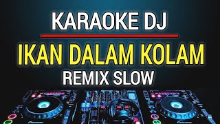Karaoke Ikan Dalam Kolam - Elcorona Gambus Nada Cewek Versi Dj Remix