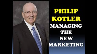 Marketing Strategy - Managing The New Marketing (Philip Kotler)