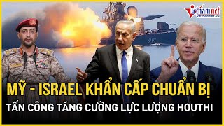 Mỹ - Israel khẩn cấp hành động tấn công \