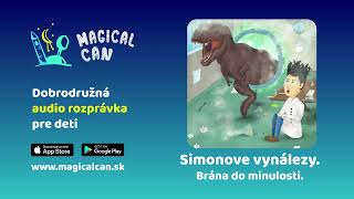 Simonove vynálezy - Brána do minulosti. Audio rozprávka pre deti.