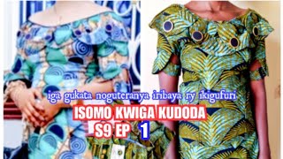 ISOMO KWIGA KUDODA S9 Ep1 iga gukata noguteranya iribaya  ry ikigufuri   ONLINE Learning