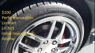 Cheap performance tires Lionhart LH-503 review how bad is a budget tire are they any good? 0-60 runs