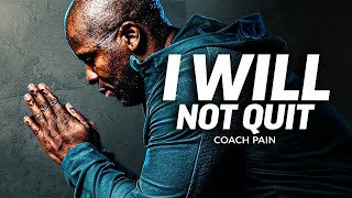 I WILL NOT QUIT (Dear Past Speech) - Best Motivational Speech Featuring Coach Pain