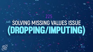 Dealing With Missing Values Explained for Beginners | Dropping / Imputing Data