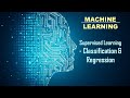 Classification and Regression- Supervised Learning | Machine Learning