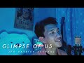 Glimpse Of Us- Joji (Jeo Patrick Arcenal) Cover