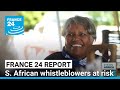 South African whistleblowers at risk: Raising awareness on dangers of speaking out • FRANCE 24